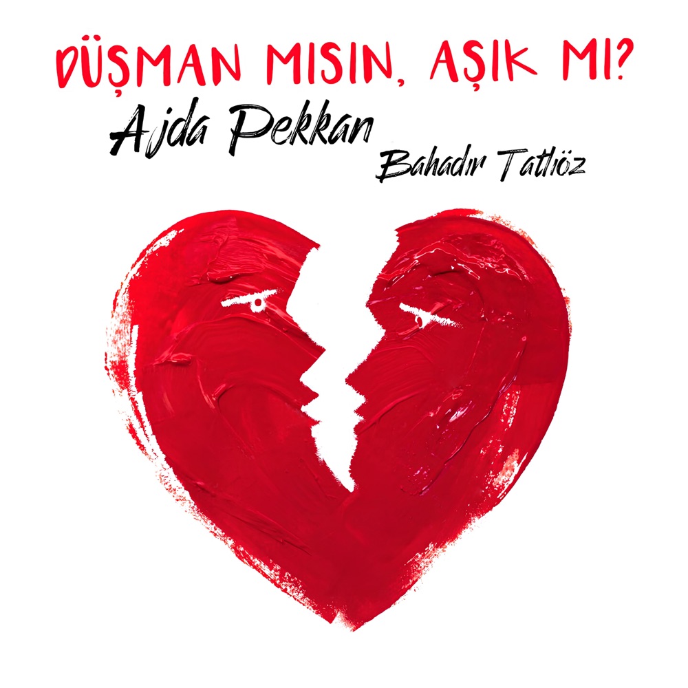 Düşman mısın Aşık mı? (feat. Bahadır Tatlıöz)