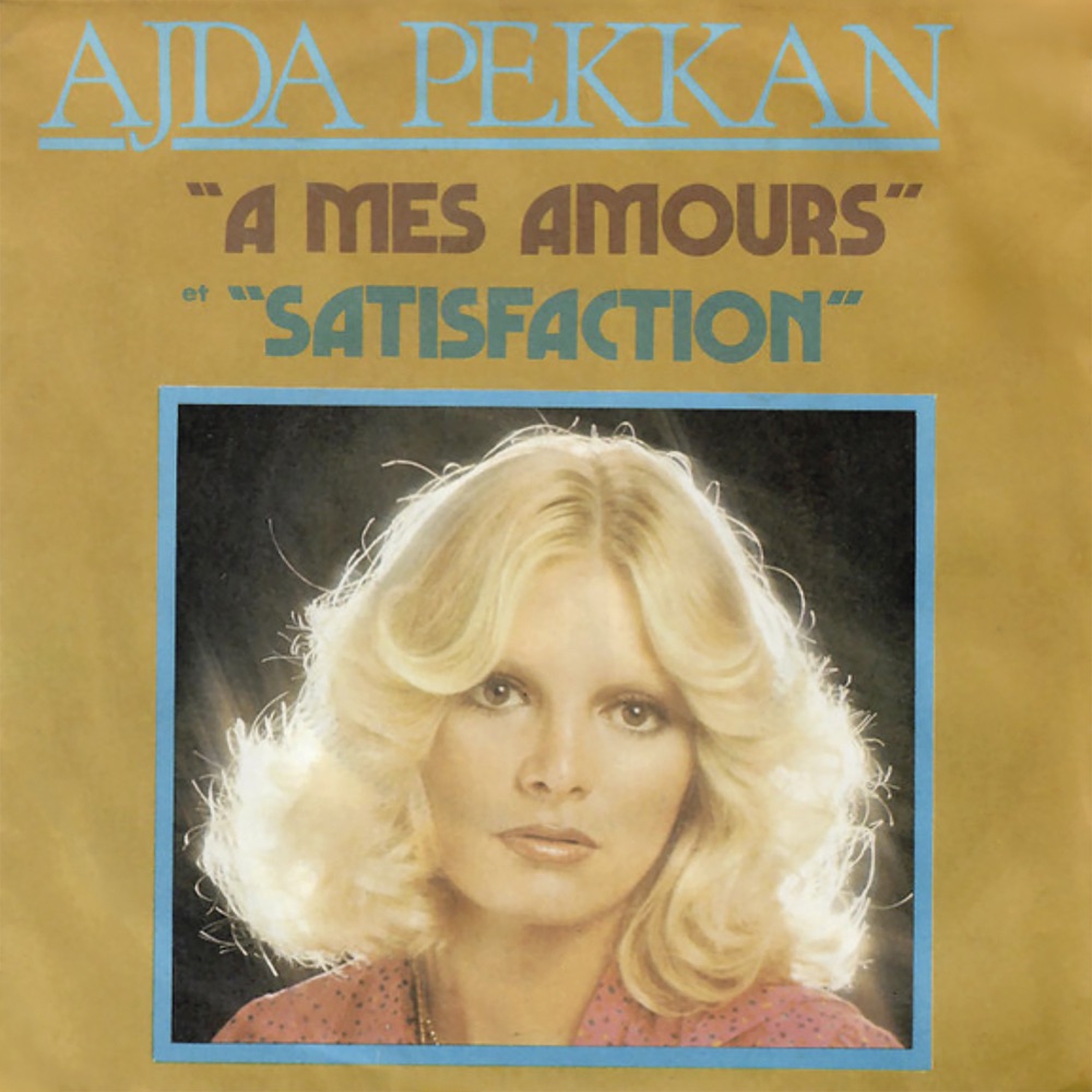 A mes amours, à mes amours / Satisfaction