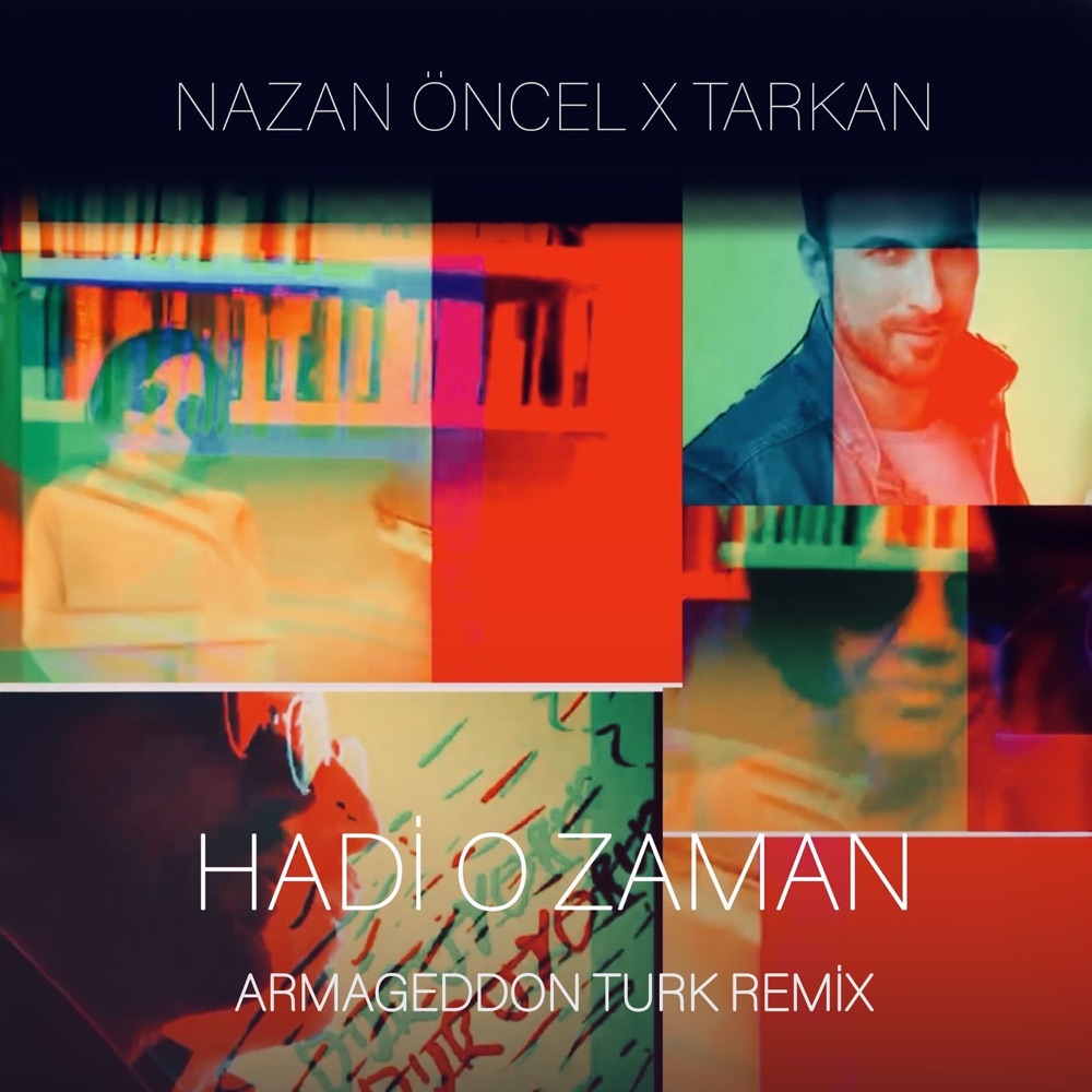 Tarkan Hadi O Zaman (Armageddon Turk Remix) yayın kapağı
