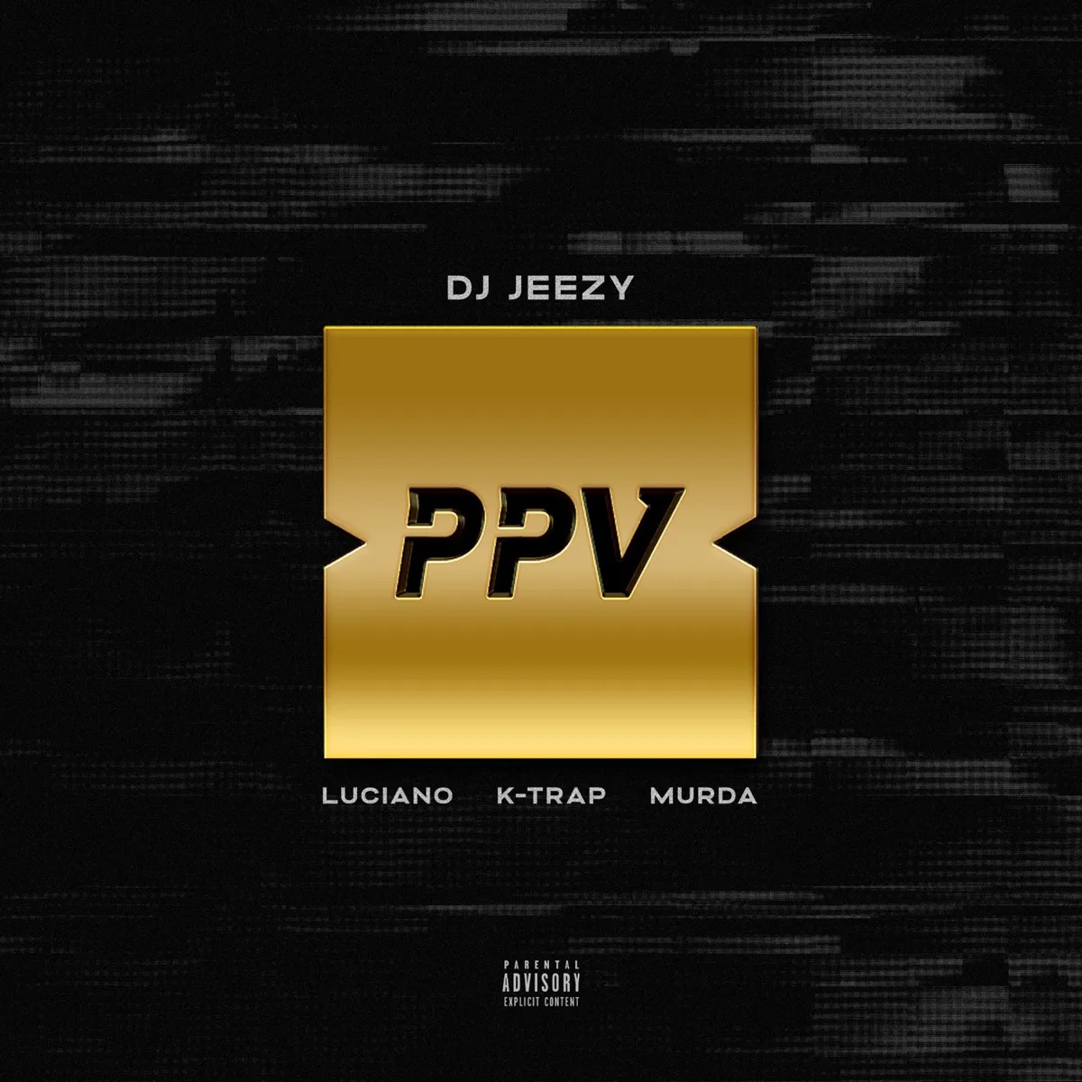 PAY PER VIEW (feat. Luciano, Murda & K-Trap) albüm kapağı