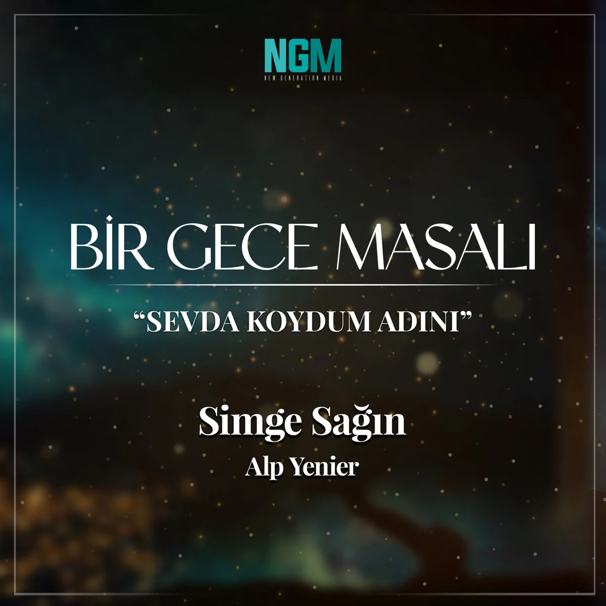 Sevda Koydum Adını (Bir Gece Masalı) resmî yayın kapağı